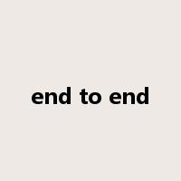 end to end是什么意思