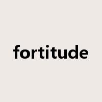 fortitude是什么意思