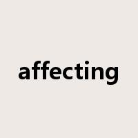 affecting是什么意思