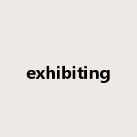exhibiting是什么意思