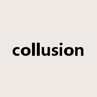 collusion是什么意思