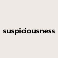 suspiciousness是什么意思