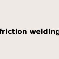friction welding是什么意思