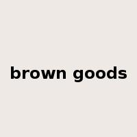 brown goods是什么意思