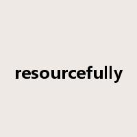 resourcefully是什么意思