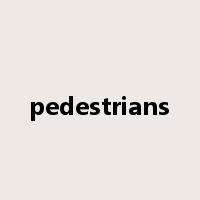 pedestrians是什么意思
