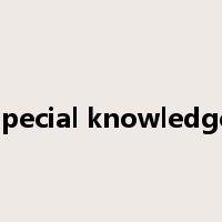 special knowledge是什么意思