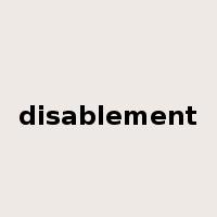 disablement是什么意思