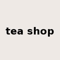 tea shop是什么意思