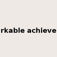 remarkable achievement是什么意思