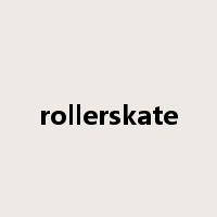 rollerskate是什么意思