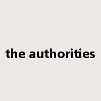 the authorities是什么意思