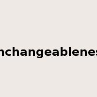 unchangeableness是什么意思
