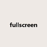 fullscreen是什么意思