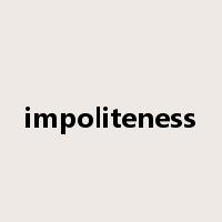 impoliteness是什么意思