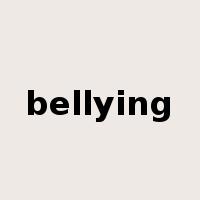 bellying是什么意思