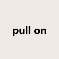 pull on是什么意思