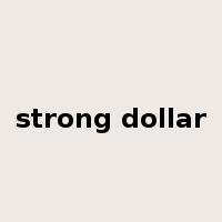 strong dollar是什么意思