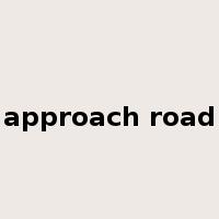approach road是什么意思