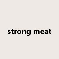 strong meat是什么意思