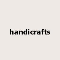 handicrafts是什么意思