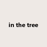 in the tree是什么意思