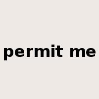 permit me是什么意思