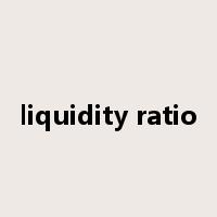 liquidity ratio是什么意思