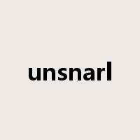 unsnarl是什么意思