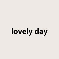 lovely day是什么意思
