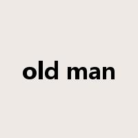 old man是什么意思