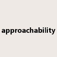 approachability是什么意思