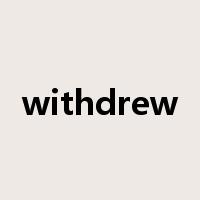 withdrew是什么意思