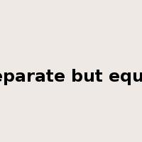 separate but equal是什么意思