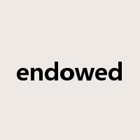 endowed是什么意思