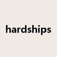 hardships是什么意思