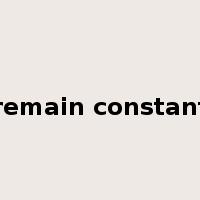 remain constant是什么意思