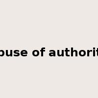 abuse of authority是什么意思
