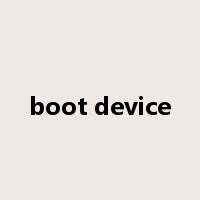 boot device是什么意思