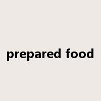 prepared food是什么意思