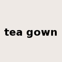 tea gown是什么意思
