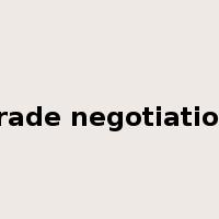 trade negotiation是什么意思