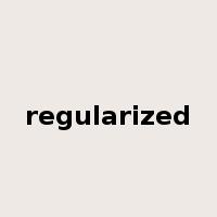 regularized是什么意思