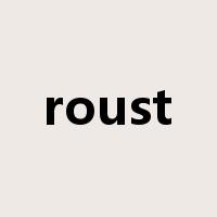 roust是什么意思