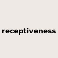 receptiveness是什么意思