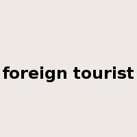 foreign tourist是什么意思
