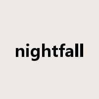 nightfall是什么意思