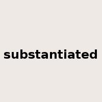 substantiated是什么意思