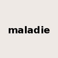 maladie是什么意思