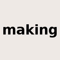 making是什么意思